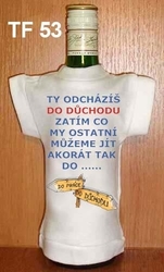 Tričko na flašku Ty odcházíš do důchodu ...